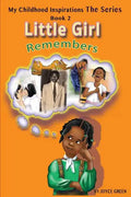My Childhood Inspirations The Series: Little Girl Remembers - Paperback