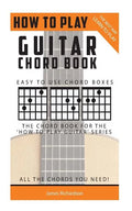 How To Play Guitar: Chord Book: The Best Way To Play - Paperback