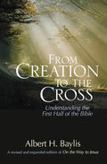 From Creation to the Cross: Understanding the First Half of the Bible - Paperback
