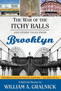 The War of the Itchy Balls: And Other Tales from Brooklyn - Paperback