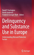 Delinquency and Substance Use in Europe: Understanding Risk and Protective Factors - Hardcover