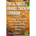The Ultimate Orange Chicken Cookbook - Paperback