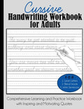 Cursive Handwriting Workbook for Adults: Comprehensive Learning and Practice Workbook with Inspiring and Motivating Quotes - Paperback