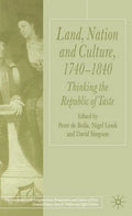 Land, Nation and Culture, 1740-1840: Thinking the Republic of Taste - Hardcover