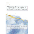 Writing Assessment at Small Liberal Arts Colleges - Paperback