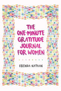 The One-Minute Gratitude Journal for Women: A Journal for Self-Care and Happiness - Paperback