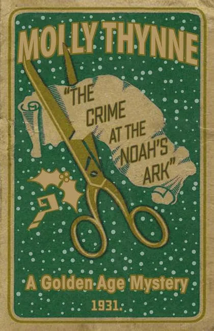 The Crime at the 'Noah's Ark': A Golden Age Mystery - Paperback