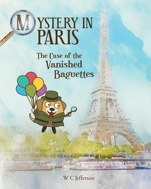 Mystery in Paris - The Case of the Vanished Baguettes - Paperback