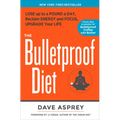 The Bulletproof Diet: Lose Up to a Pound a Day, Reclaim Energy and Focus, Upgrade Your Life - Paperback