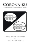 Corona-ku: A Quarantined Conversation in Haiku - Paperback