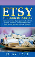 Etsy -The Book to Success: Become a successful Etsy shop owner with self-made products, jewelry, and second-hand items on an online plat-form with mor - Paperback