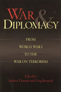 War & Diplomacy: From World War I to the War on Terrorism - Paperback