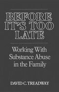 Before It's Too Late: Working with Substance Abuse in the Family - Paperback