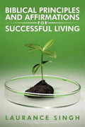 Biblical Principles and Affirmations for Successful Living - Paperback