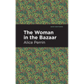 The Woman in the Bazaar - Hardcover
