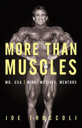 More Than Muscles: Mr. USA-Mind, Motives, Mentors - Paperback