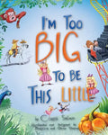I'm Too Big To Be This Little - Paperback