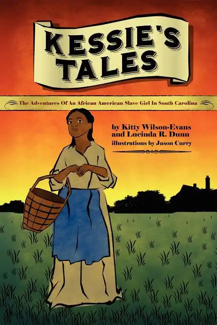Kessie's Tale: The Adventures of an African-American Slave Girl in South Carolina - Paperback