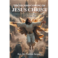 The Second Coming of Jesus Christ: Its Implications for the Church, Israel, and the Secular World - Paperback