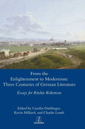 From the Enlightenment to Modernism: Three Centuries of German Literature - Hardcover