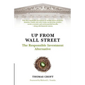 Up from Wall Street: The Responsible Investment Alternative - Paperback
