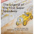 The Legend of the First Super Speedway: The Birth of American Auto Racing - Hardcover
