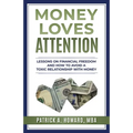 Money Loves Attention - Paperback