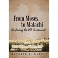 From Moses to Malachi: Exploring the Old Testament - Hardcover