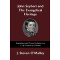 John Seybert and the Evangelical Heritage - Paperback