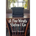 A Few Words Before I Go - Paperback