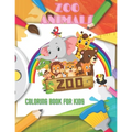 ZOO ANIMALS - Coloring Book For Kids: Sea Animals, Farm Animals, Jungle Animals, Woodland Animals and Circus Animals - Paperback