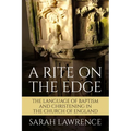 A Rite on the Edge: The Language of Baptism and Christening in the Church of England - Paperback
