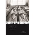 Queer Childhoods: Institutional Futures of Indigeneity, Race, and Disability - Hardcover
