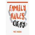 Family Rules Okay: Becoming Whole Without the Need for Approval - Paperback