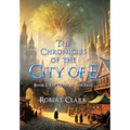 The Chronicles of the City of E: Book 1: The Heart of the Tree - Hardcover