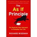 The as If Principle: The Radically New Approach to Changing Your Life - Paperback
