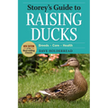 Storey's Guide to Raising Ducks, 2nd Edition: Breeds, Care, Health - Paperback
