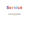 Service: It's Not Just Good Business - Paperback