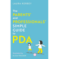 The Parents' and Professionals' Simple Guide to PDA - Paperback