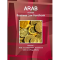 Arab States Business Law Handbook Volume 1 Arab Countries Investment Laws and Regulations - Paperback