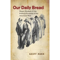 Our Daily Bread: Wages, Workers, and the Political Economy of the American West - Paperback