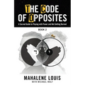 The Code of Opposites-Book 2: A Sacred Guide to Playing with Power and not Getting Burned - Paperback