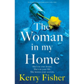 The Woman in My Home: An absolutely gripping page-turner with a twist - Paperback