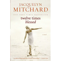 Twelve Times Blessed - Paperback