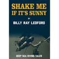 Shake Me If It's Sunny - Hardcover