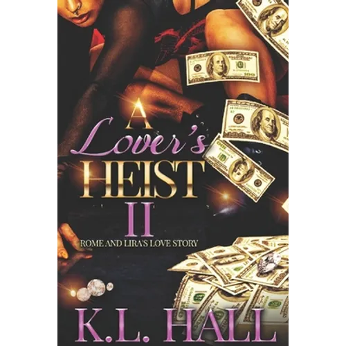 A Lover's Heist II: Rome and Lira's Love Story - Paperback