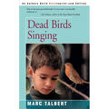 Dead Birds Singing - Paperback