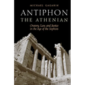 Antiphon the Athenian: Oratory, Law, and Justice in the Age of the Sophists - Paperback