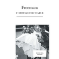 Freeman: Through the Water - Paperback