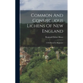 Common And Conspicuous Lichens Of New England: A Fieldbook For Beginners - Hardcover
